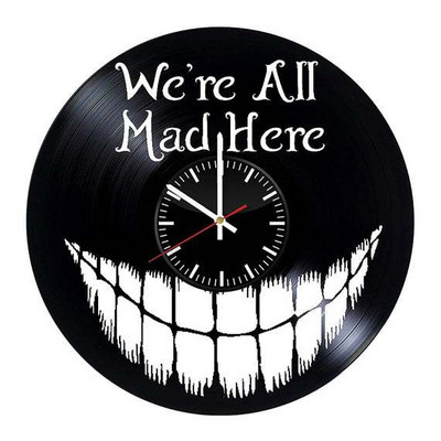 Модерен часовник за стена в кръгла форма с надпис We`re all mad here